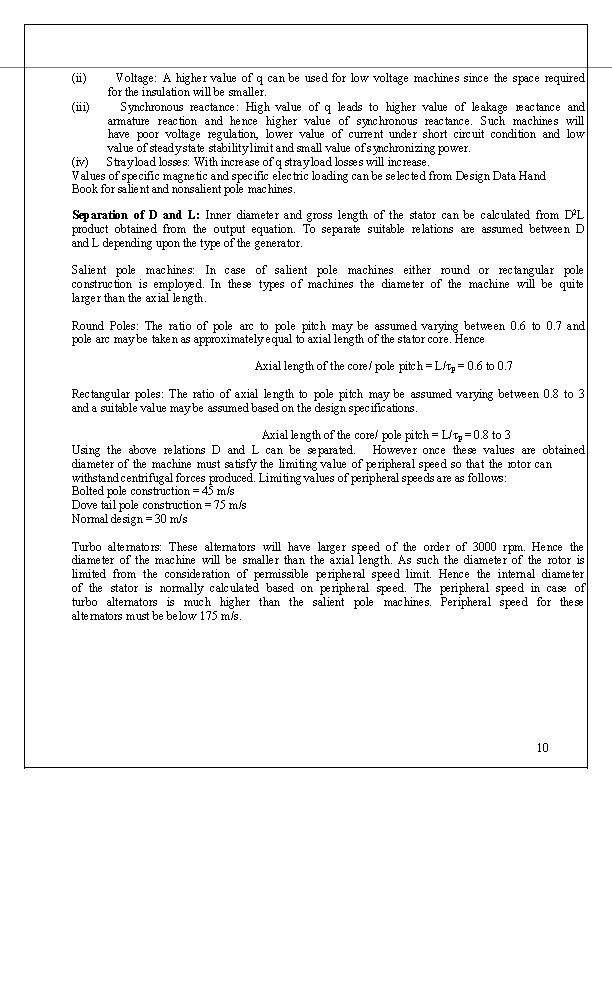 (ii) Voltage: A higher value of q can be used for low voltage machines