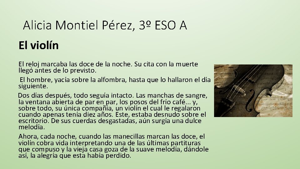 Alicia Montiel Pérez, 3º ESO A El violín El reloj marcaba las doce de