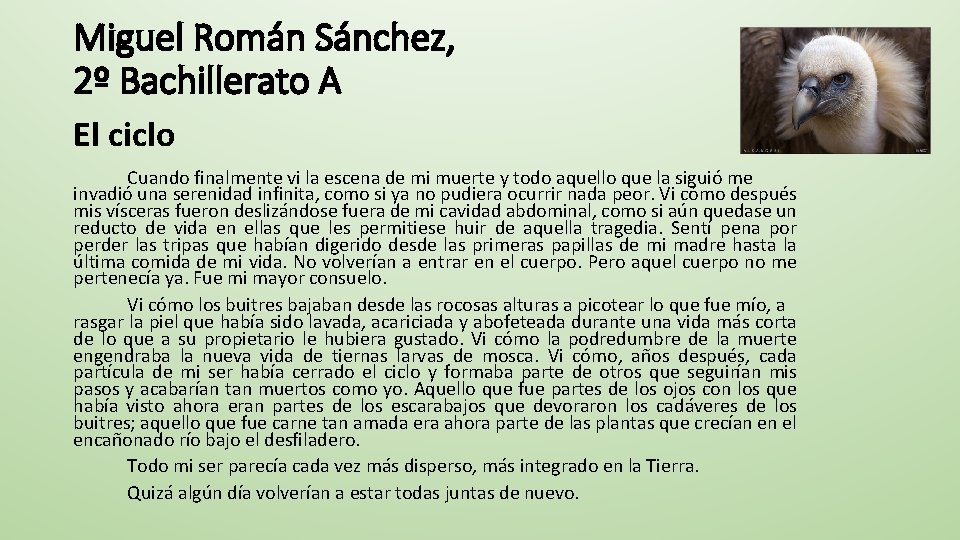 Miguel Román Sánchez, 2º Bachillerato A El ciclo Cuando finalmente vi la escena de