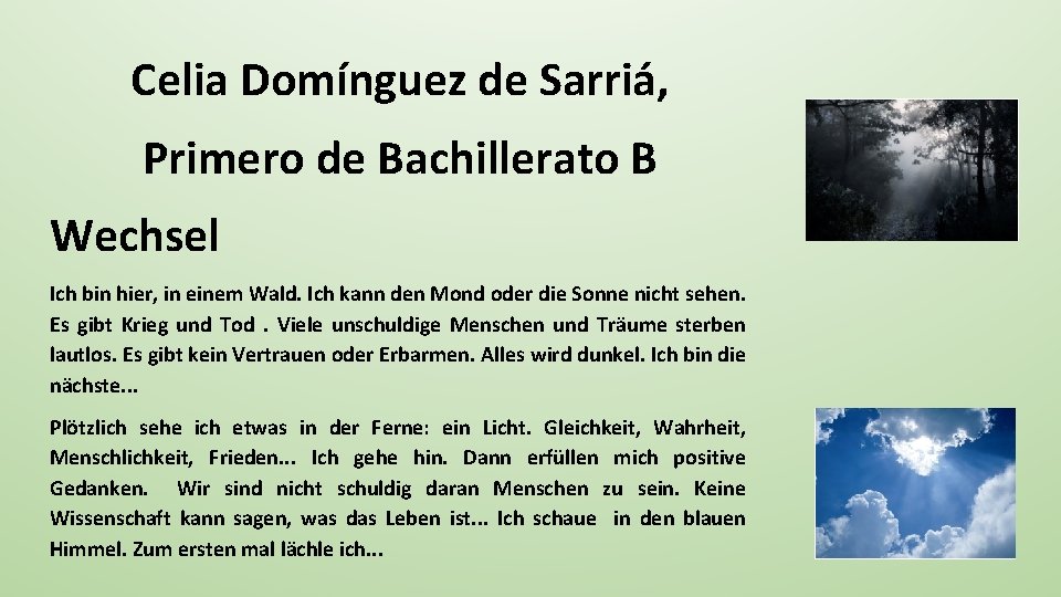 Celia Domínguez de Sarriá, Primero de Bachillerato B Wechsel Ich bin hier, in einem