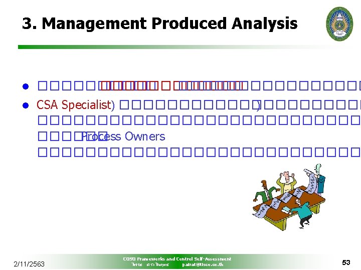 3. Management Produced Analysis l ������������ l CSA Specialist) �������������� ������ Process Owners ��������������