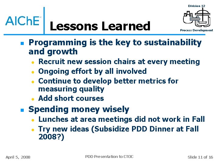 Division 12 Lessons Learned n Programming is the key to sustainability and growth l Division 12 Lessons Learned n Programming is the key to sustainability and growth l