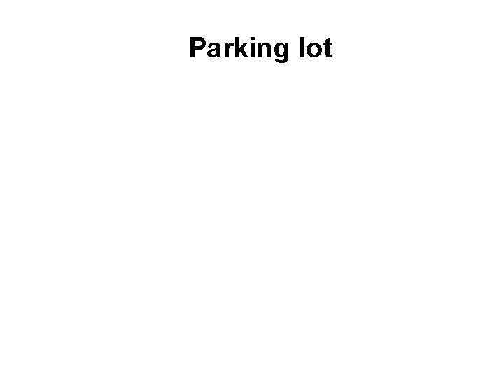 Parking lot Parking lot