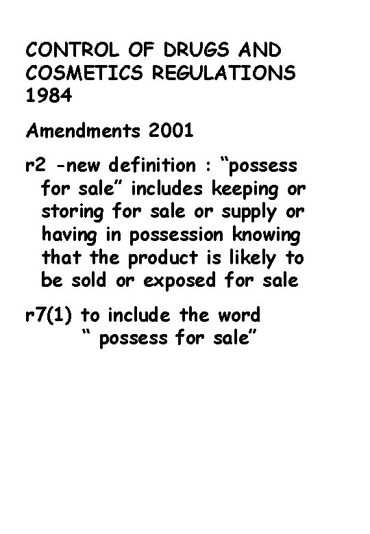 CONTROL OF DRUGS AND COSMETICS REGULATIONS 1984 Amendments 2001 r 2 -new definition :