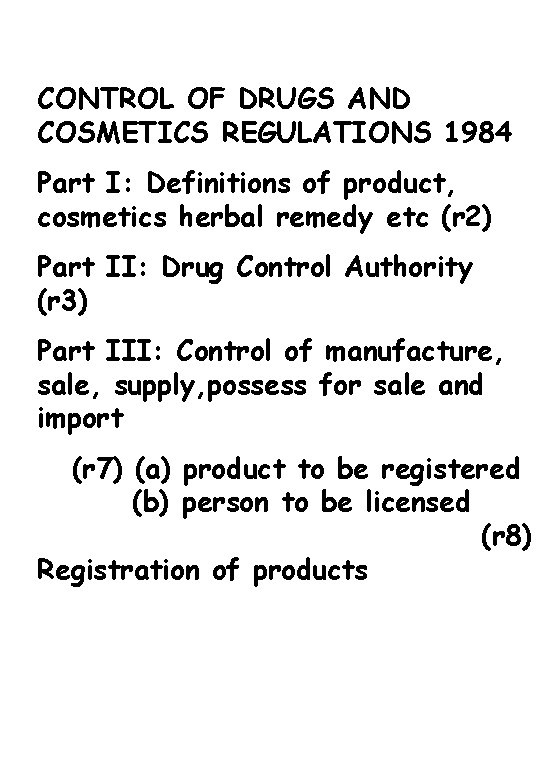 CONTROL OF DRUGS AND COSMETICS REGULATIONS 1984 Part I: Definitions of product, cosmetics herbal