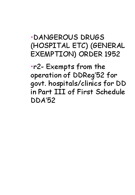  • DANGEROUS DRUGS (HOSPITAL ETC) (GENERAL EXEMPTION) ORDER 1952 • r 2 -