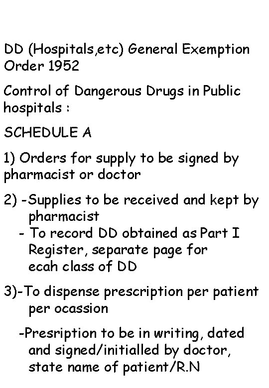 DD (Hospitals, etc) General Exemption Order 1952 Control of Dangerous Drugs in Public hospitals