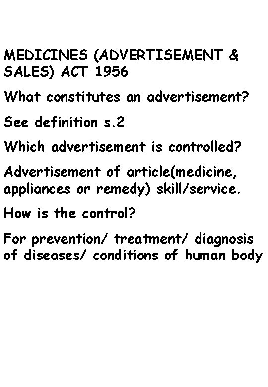 MEDICINES (ADVERTISEMENT & SALES) ACT 1956 What constitutes an advertisement? See definition s. 2