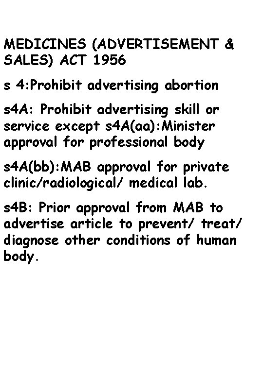 MEDICINES (ADVERTISEMENT & SALES) ACT 1956 s 4: Prohibit advertising abortion s 4 A: