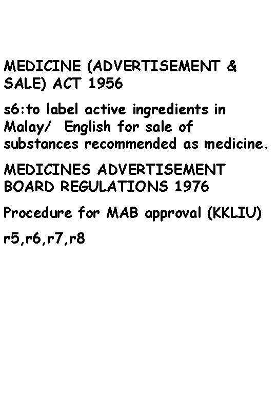 MEDICINE (ADVERTISEMENT & SALE) ACT 1956 s 6: to label active ingredients in Malay/