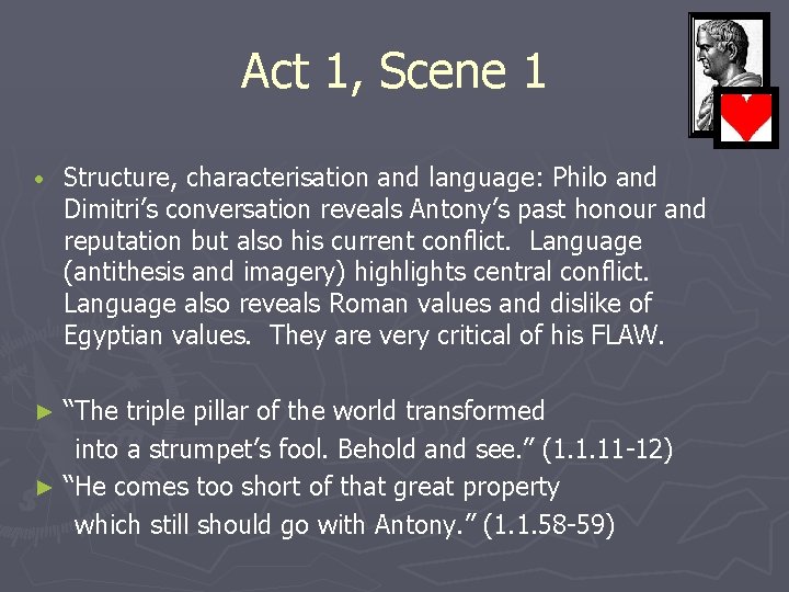 Act 1, Scene 1 Structure, characterisation and language: Philo and Dimitri’s conversation reveals Antony’s Act 1, Scene 1 Structure, characterisation and language: Philo and Dimitri’s conversation reveals Antony’s