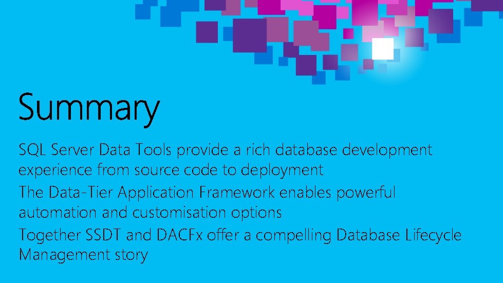 SQL Server Data Tools provide a rich database development experience from source code to SQL Server Data Tools provide a rich database development experience from source code to