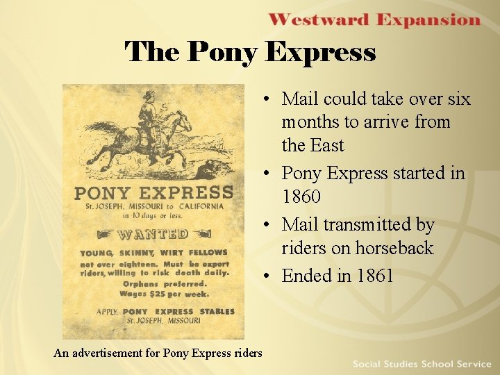 The Pony Express • Mail could take over six months to arrive from the