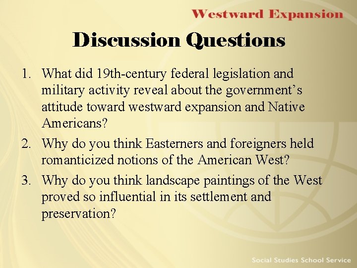 Discussion Questions 1. What did 19 th-century federal legislation and military activity reveal about