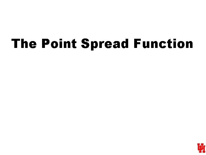 The Point Spread Function 