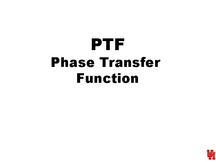PTF Phase Transfer Function 