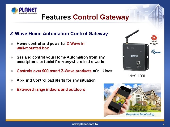 Features Control Gateway Z-Wave Home Automation Control Gateway u Home control and powerful Z-Wave