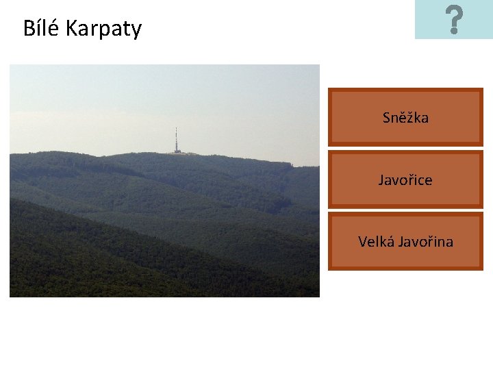 Bílé Karpaty Sněžka Javořice Velká Javořina 