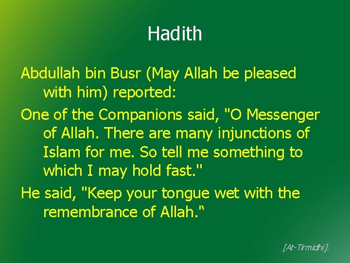 Hadith Abdullah bin Busr (May Allah be pleased with him) reported: One of the