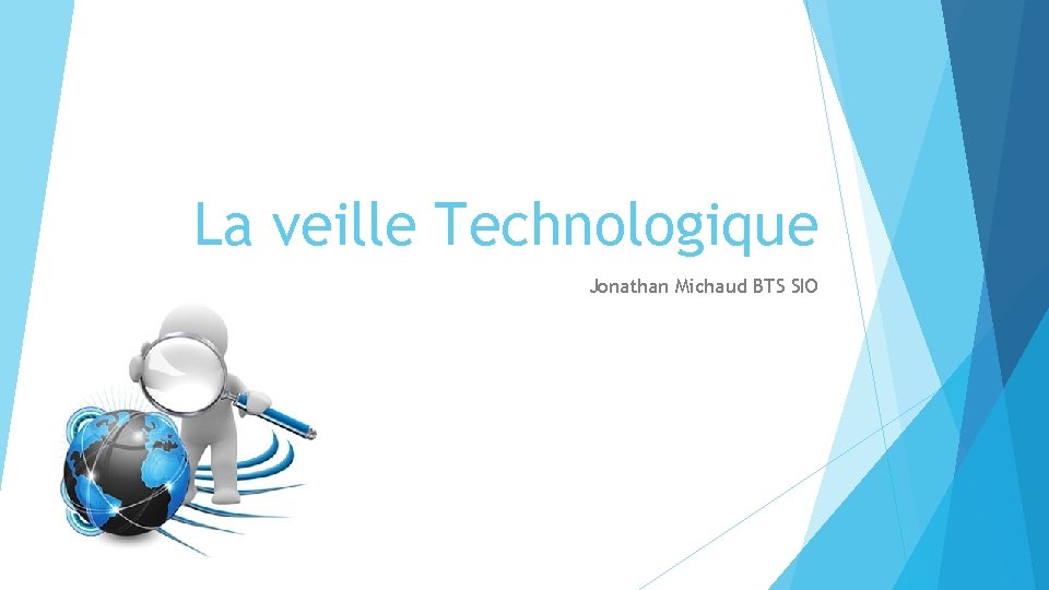 La veille Technologique Jonathan Michaud BTS SIO 