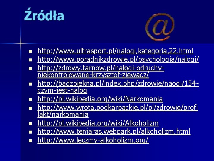 Źródła n n n n n http: //www. ultrasport. pl/nalogi, kategoria, 22. html http: