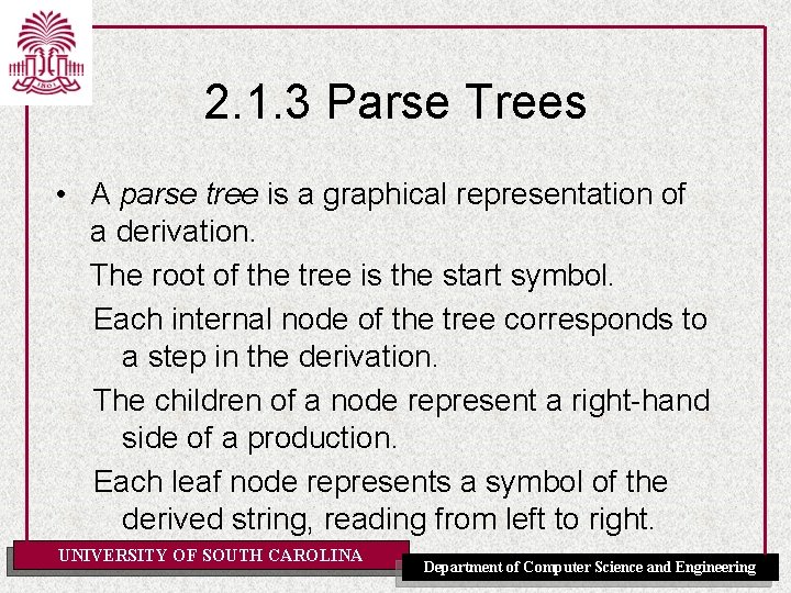 2. 1. 3 Parse Trees • A parse tree is a graphical representation of
