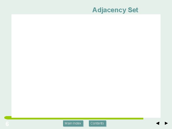 Adjacency Set 6 Main Index Contents 