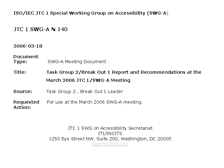 ISO/IEC JTC 1 Special Working Group on Accessibility (SWG-A) JTC 1 SWG-A N 140