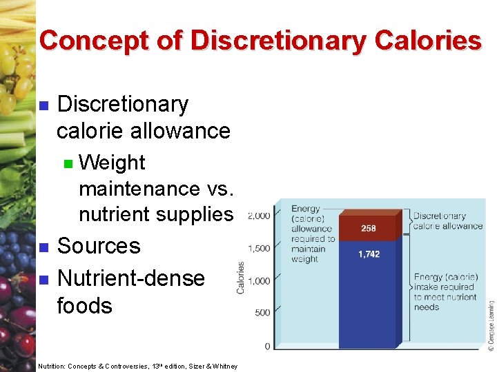 Concept of Discretionary Calories n Discretionary calorie allowance n n n Weight maintenance vs.