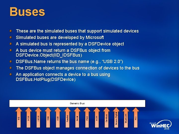 Buses These are the simulated buses that support simulated devices Simulated buses are developed