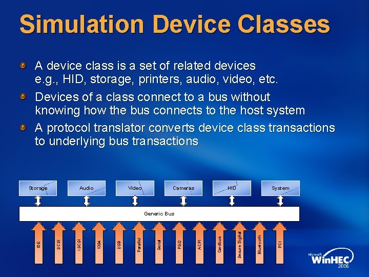 Simulation Device Classes A device class is a set of related devices e. g.