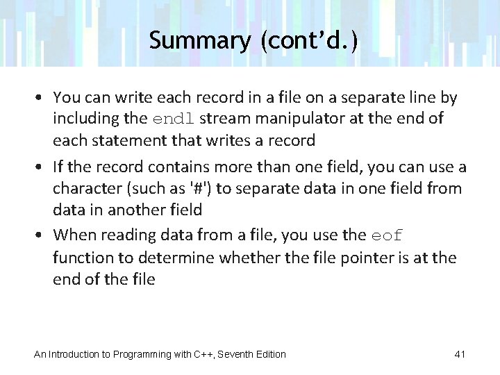 Summary (cont’d. ) • You can write each record in a file on a Summary (cont’d. ) • You can write each record in a file on a
