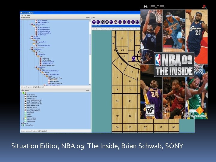 Situation Editor, NBA 09: The Inside, Brian Schwab, SONY 