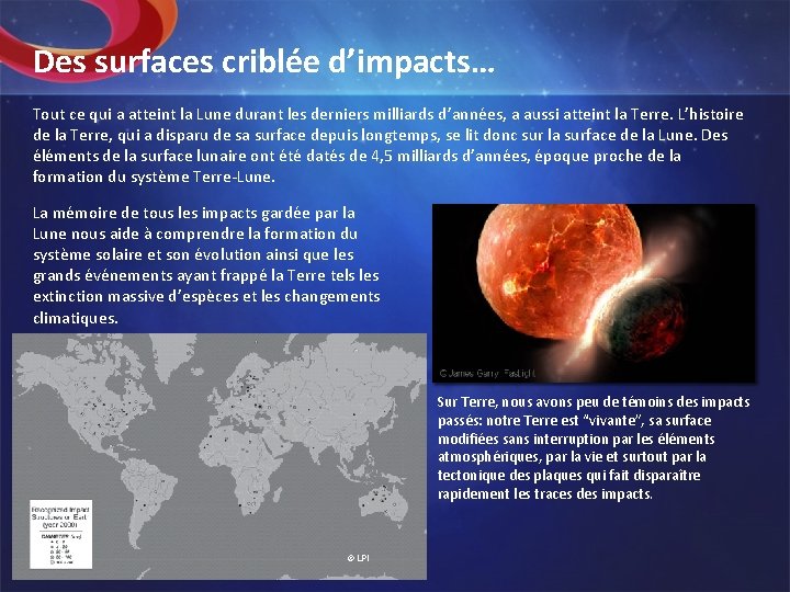 Des surfaces criblée d’impacts… Tout ce qui a atteint la Lune durant les derniers