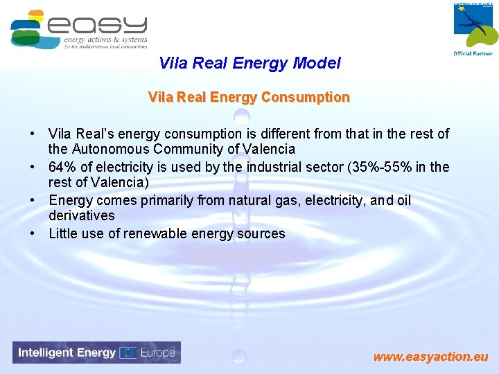 Vila Real Energy Model Vila Real Energy Consumption • Vila Real’s energy consumption is