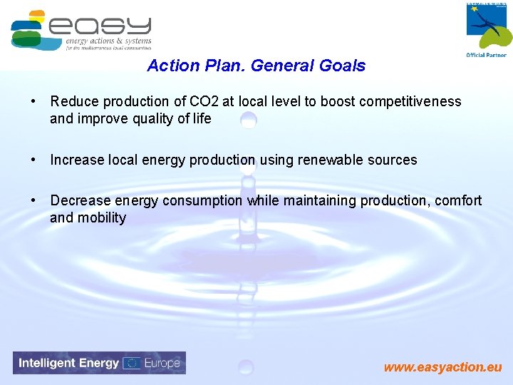 Action Plan. General Goals • Reduce production of CO 2 at local level to