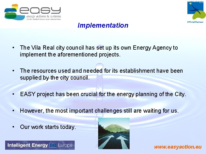 Implementation • The Vila Real city council has set up its own Energy Agency