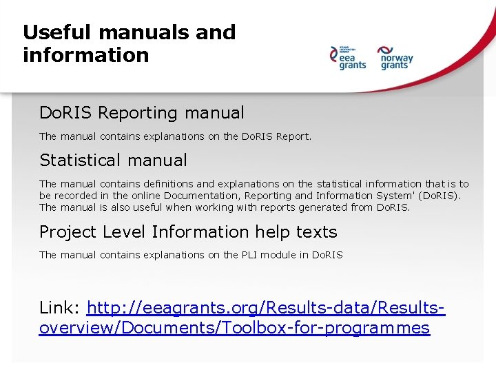 Useful manuals and information Do. RIS Reporting manual The manual contains explanations on the