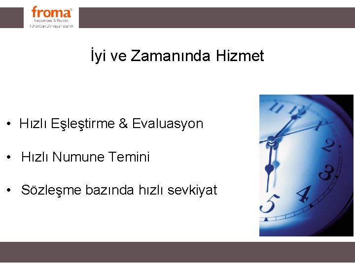 İyi ve Zamanında Hizmet • Hızlı Eşleştirme & Evaluasyon • Hızlı Numune Temini • İyi ve Zamanında Hizmet • Hızlı Eşleştirme & Evaluasyon • Hızlı Numune Temini •