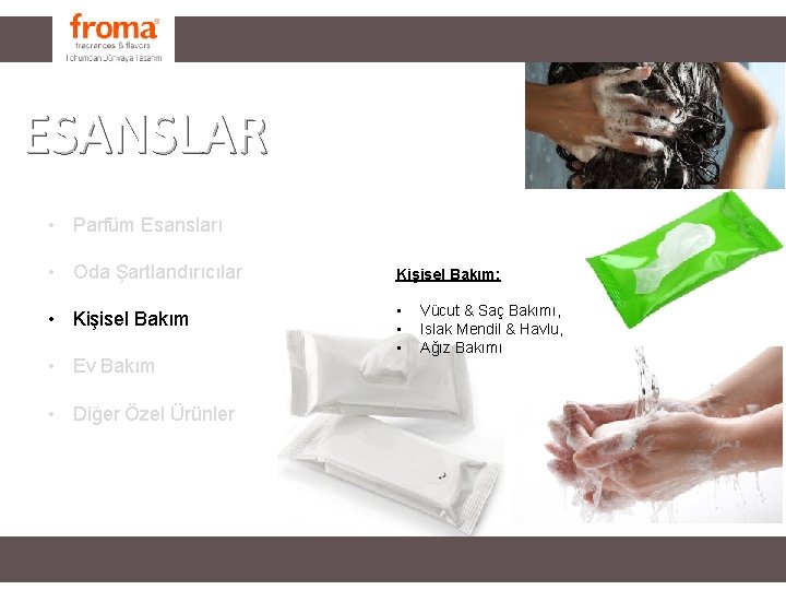 FRAGRANCES ESANSLAR • Parfüm Esansları • Oda Şartlandırıcılar Kişisel Bakım: • Kişisel Bakım • FRAGRANCES ESANSLAR • Parfüm Esansları • Oda Şartlandırıcılar Kişisel Bakım: • Kişisel Bakım •