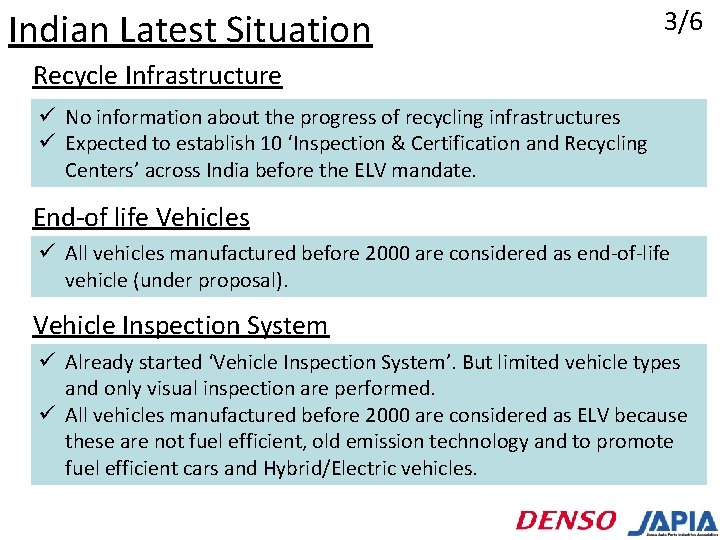 Indian Latest Situation 3/6 Recycle Infrastructure ü No information about the progress of recycling