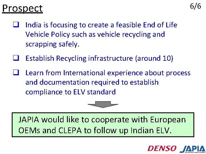 Prospect 6/6 q India is focusing to create a feasible End of Life Vehicle