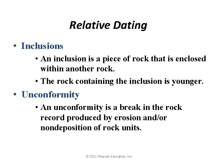 Relative Dating • Inclusions • An inclusion is a piece of rock that is