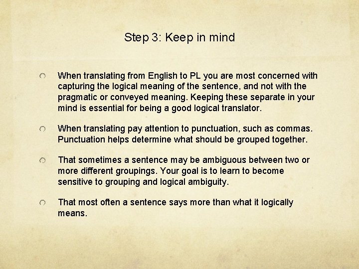 Step 3: Keep in mind When translating from English to PL you are most