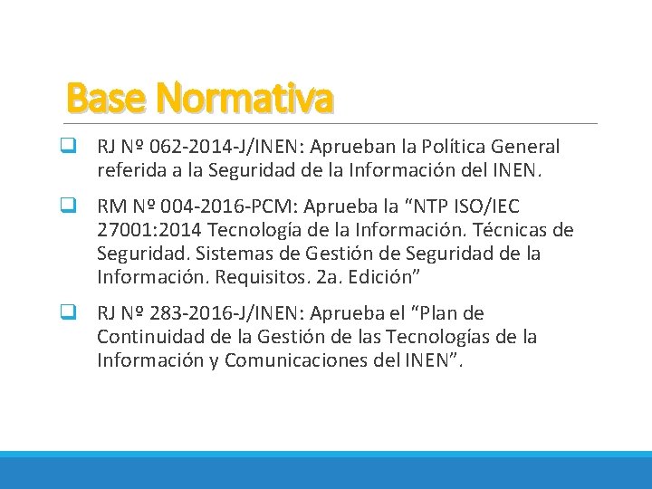 Base Normativa q RJ Nº 062 -2014 -J/INEN: Aprueban la Política General referida a