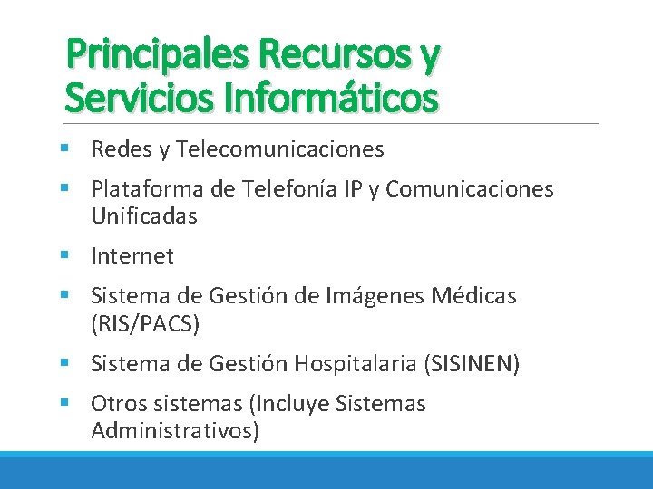 Principales Recursos y Servicios Informáticos § Redes y Telecomunicaciones § Plataforma de Telefonía IP