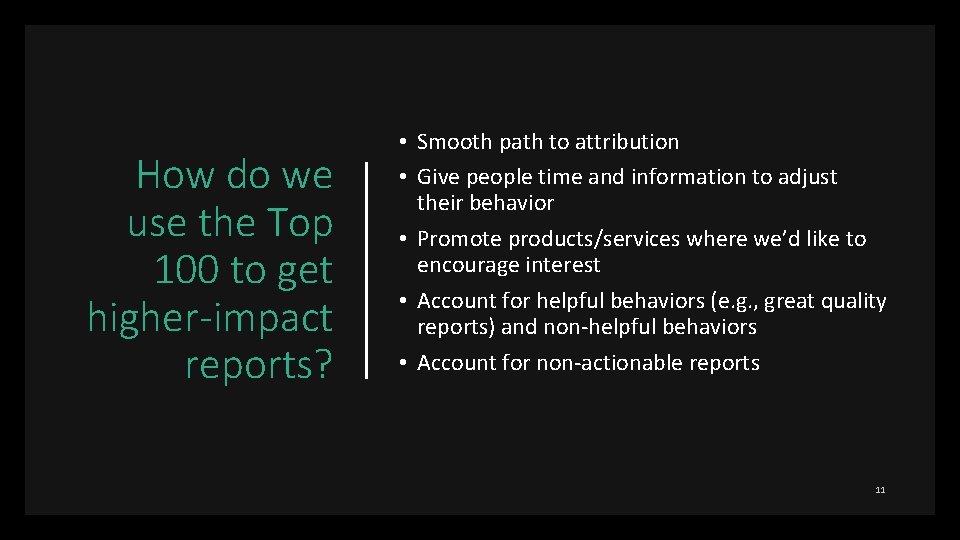 How do we use the Top 100 to get higher-impact reports? • Smooth path