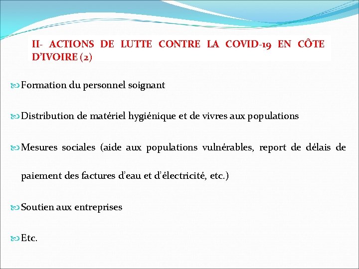 II- ACTIONS DE LUTTE CONTRE LA COVID-19 EN CÔTE D’IVOIRE (2) Formation du personnel