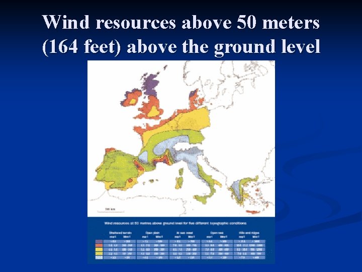 Wind resources above 50 meters (164 feet) above the ground level 