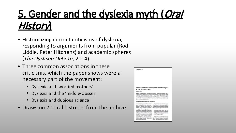5. Gender and the dyslexia myth (Oral History) • Historicizing current criticisms of dyslexia,